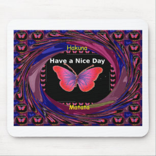 Hakuna Matata Have a Nice Day.png Mouse Pad