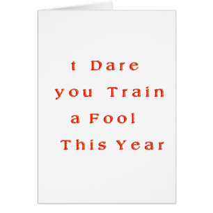 Hakuna Matata I dare you Train a Fool T his Year.p