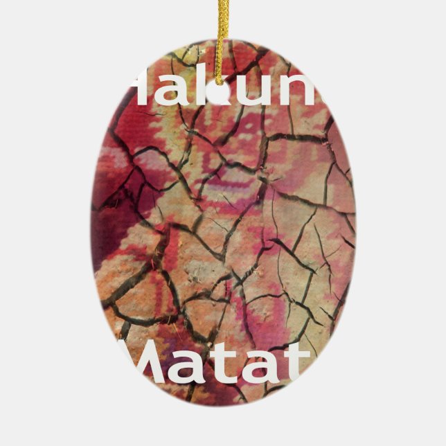 Hakuna Matata.JPG Ceramic Tree Decoration (Front)