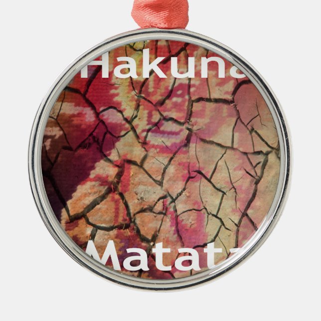 Hakuna Matata.JPG Metal Tree Decoration (Front)