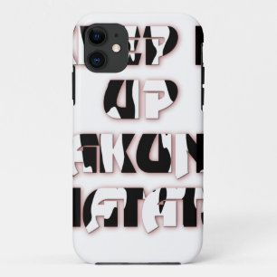 Hakuna Matata Keep it up Gifts iPhone 11 Case