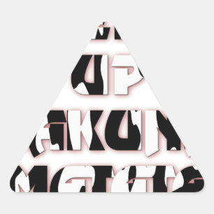 Hakuna Matata Keep it up Gifts Triangle Sticker