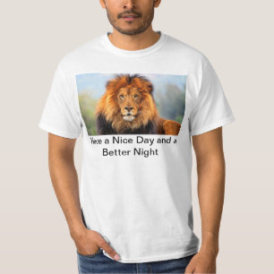 Hakuna Matata Lion head Have a Nice Day T-Shirt
