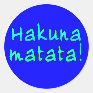 Hakuna Matata on T-shirts, Hoodies, Mugs Classic Round Sticker