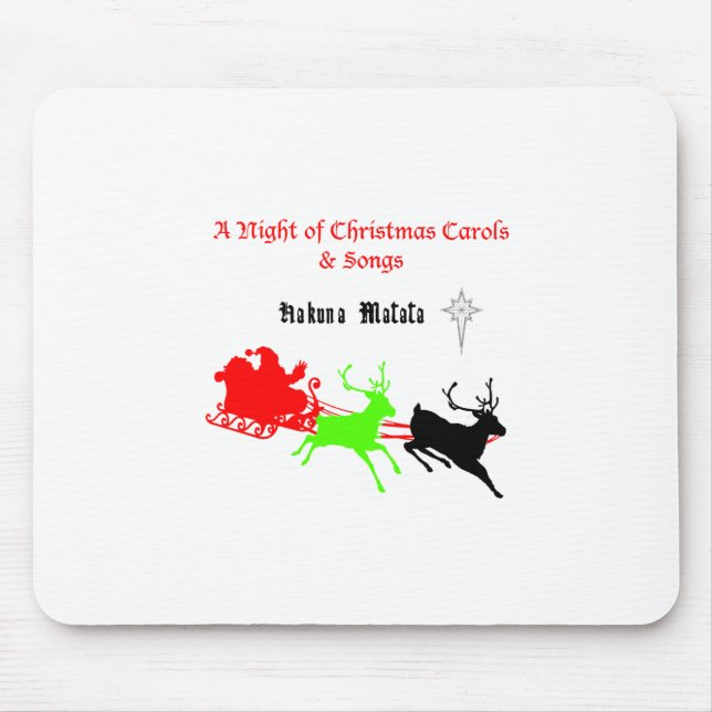 Hakuna Matata Santa's gifts with carol singing.png Mouse Pad (Front)