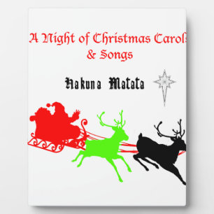 Hakuna Matata Santa's gifts with carol singing.png Plaque