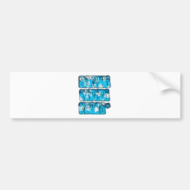 Hakuna Matata South Korea Art Print/Graphic Bumper Sticker (Front)