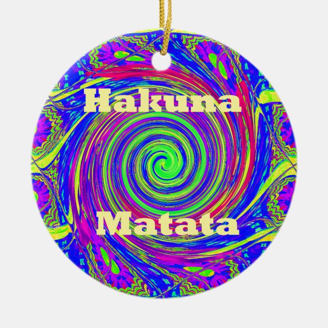 Hakuna Matata – Whirl Design with Vibrant Colours Ceramic Ornament (Front)