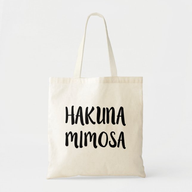 Hakuna Mimosa Funny saying bag (Front)