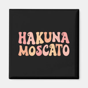 Hakuna Moscato Wine Drinking Bach Crew Bachelorett Magnet
