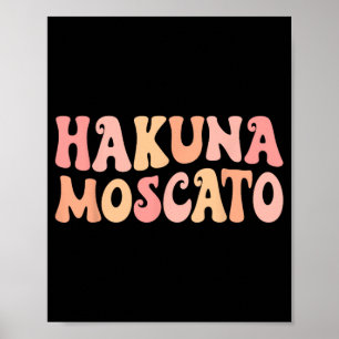 Hakuna Moscato Wine Drinking Bach Crew Bachelorett Poster