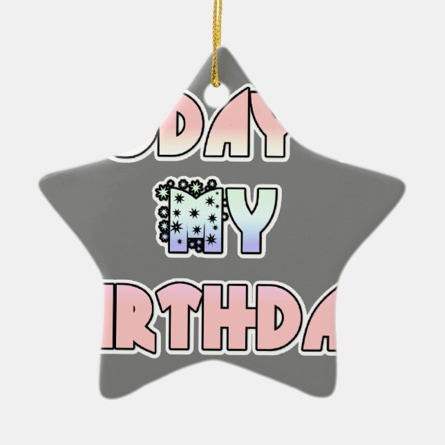 HakunaMatata Gift Today is my Birthday.png Ceramic Ornament (Front)