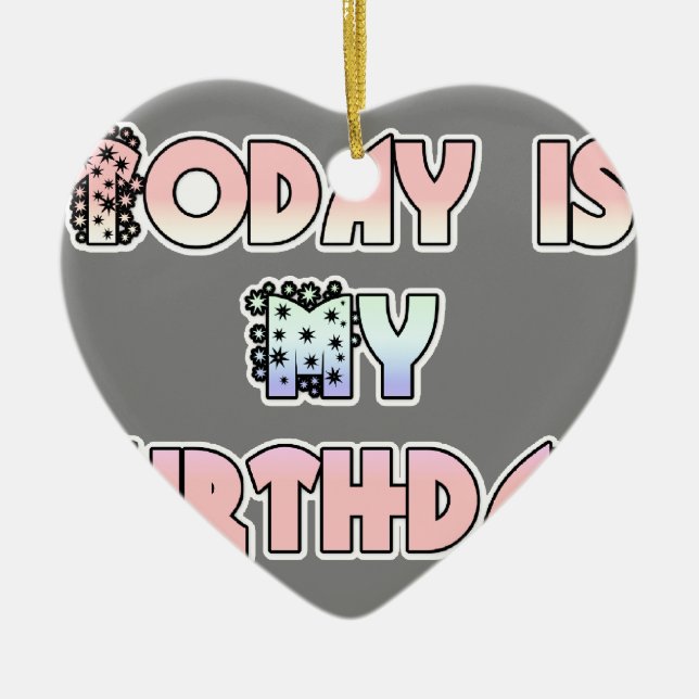 HakunaMatata Gift Today is my Birthday.png Ceramic Ornament (Front)