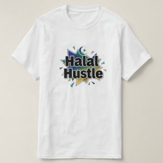 	Halal Hustle — Work Hard, Stay Halal		 T-Shirt