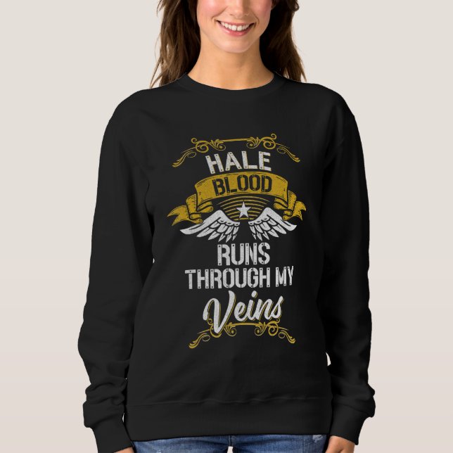 Hale Blood Runs Through My Veins Sweatshirt (Front)