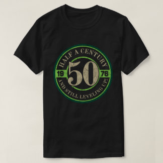 Half a Century and Still Leveling Up 50th Birthday T-Shirt