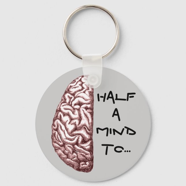 Half a Mind Keychain (Front)