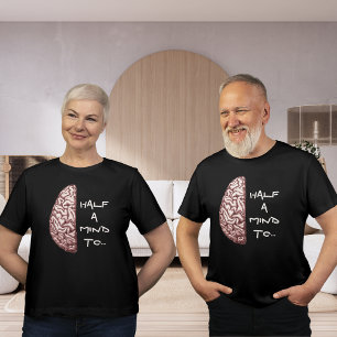 Half  a  Mind Shirt Dark T-shirt