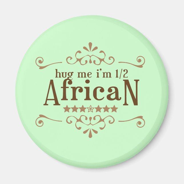 Half African Magnet (Front)