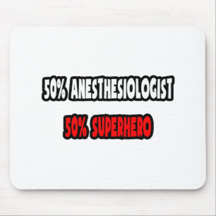 Half Anaesthesiologist ... Half Superhero Mouse Pad