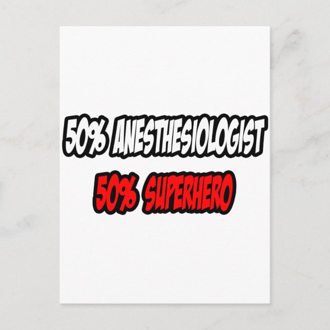 Half Anaesthesiologist...Half Superhero Postcard (Front)