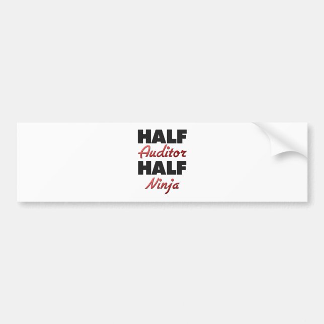 Half Auditor Half Ninja Bumper Sticker (Front)