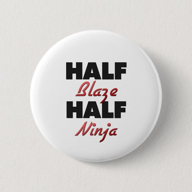 Half Blaze Half Ninja 6 Cm Round Badge (Front)