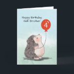 Half Brother 4th Birthday Cute Hedgehog Balloon Card<br><div class="desc">You can see the cute hedgehog holding a balloon on the cover of this card. In the centre of the balloon is the number “4” indicating the age of your half-brother once he comes to celebrate his birthday. Get this card for him now.</div>