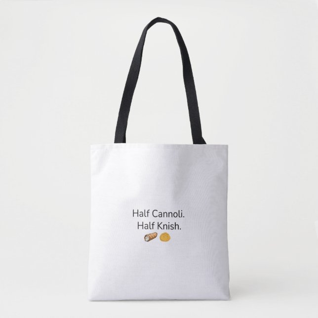 Half Cannoli. Half Knish Tote Bag (Front)