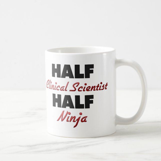Half Clinical Scientist Half Ninja Coffee Mug (Right)