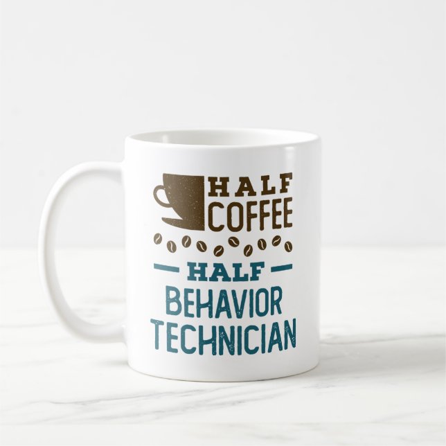 Half Coffee Half Behaviour Technician ABA RBT Mug (Left)