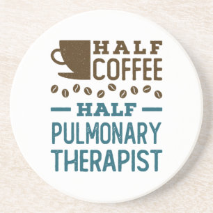 Half Coffee Half Pulmonary Therapist Coaster