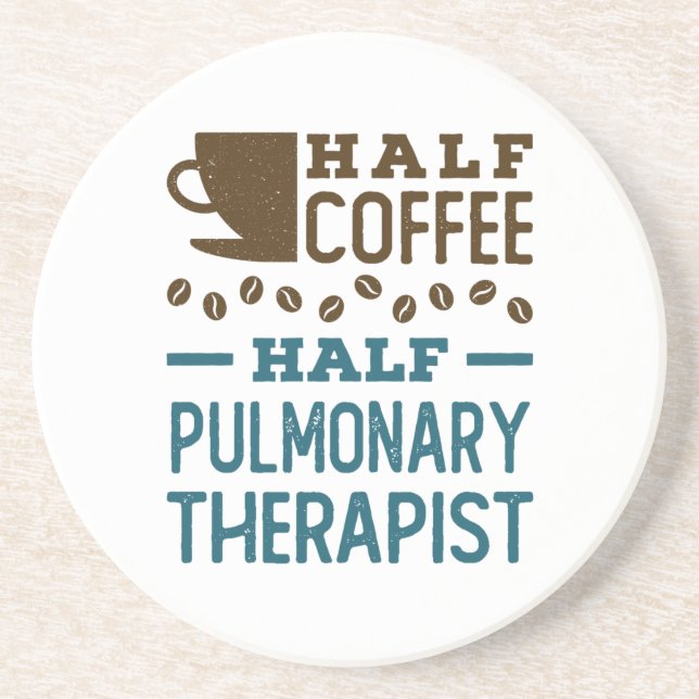 Half Coffee Half Pulmonary Therapist Coaster (Front)