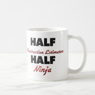 Half Construction Estimator Half Ninja Coffee Mug