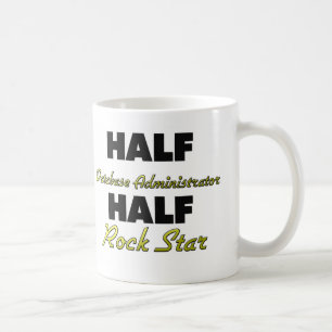 Half Database Administrator Half Rock Star Coffee Mug