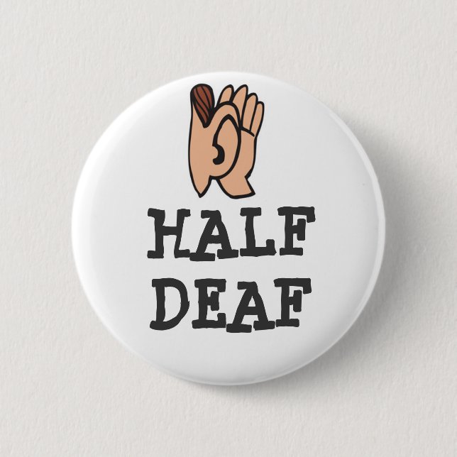 Half Deaf Badge (Front)