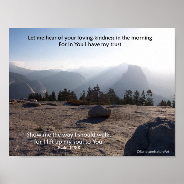 Half Dome & Yosemite, Morning Sunshine, Psalm 143 Poster (Front)
