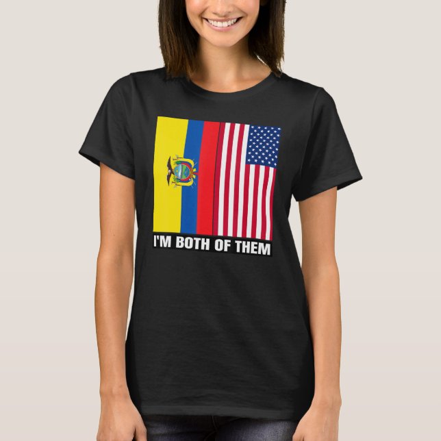Half Ecuadorian Half American USA DNA Ecuador Heri T-Shirt (Front)