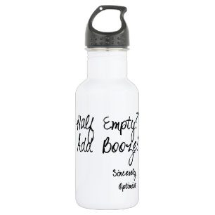 Half Empty?  Add Booze! 532 Ml Water Bottle