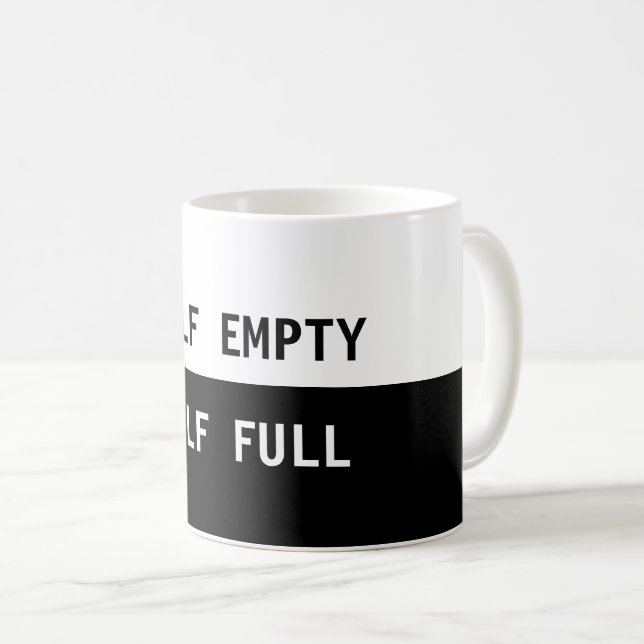 Half Empty Half Full Coffee Mug (Front Right)