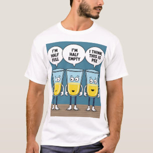 half empty half full funny drinking cup t-shirt