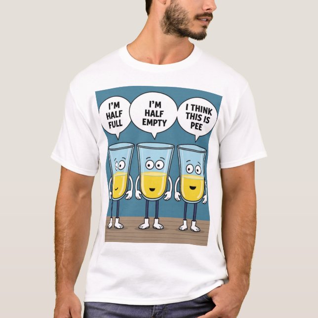 half empty half full funny drinking cup t-shirt (Front)