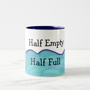 Half Empty, Half Full Mug