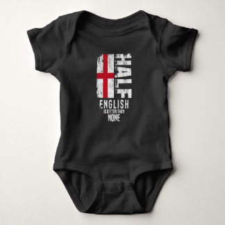 Half English Is Better Than None Funny English Fla Baby Bodysuit