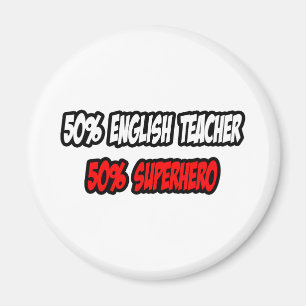 Half English Teacher...Half Superhero Magnet