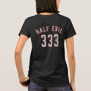 Half Evil 333 T-Shirt