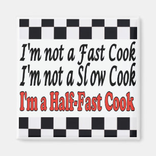 Half-Fast Cook Magnet