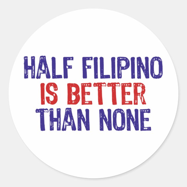 Half Filipino Classic Round Sticker (Front)