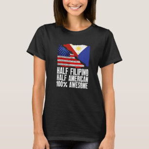 Half Filipino Half American Pinoy Philippines US F T-Shirt