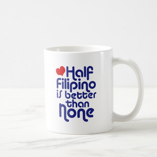 Half Filipino ... Mug (Right)
